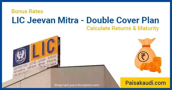 LIC Jeevan Mitra Bonus Rate - Paisa kaudi