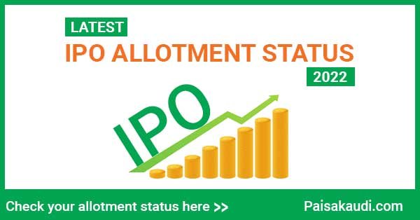 IPO Allotment Status 2022 - Paisa kaudi