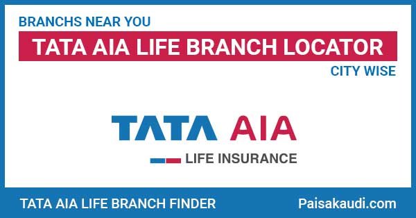 TATA AIA Life Branch Locator - Paisa kaudi