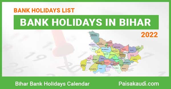 Bank Holidays in Bihar 2022 - Paisa kaudi