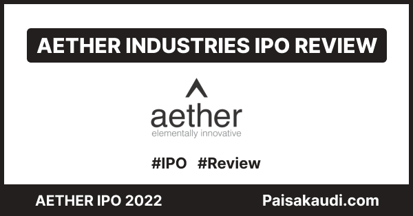 Aether Industries Ltd IPO Review - Paisa kaudi