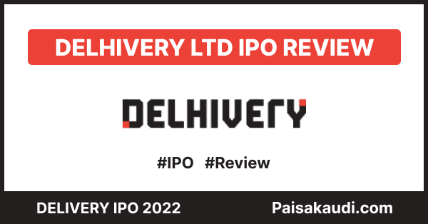 Delhivery IPO Review - Paisa kaudi