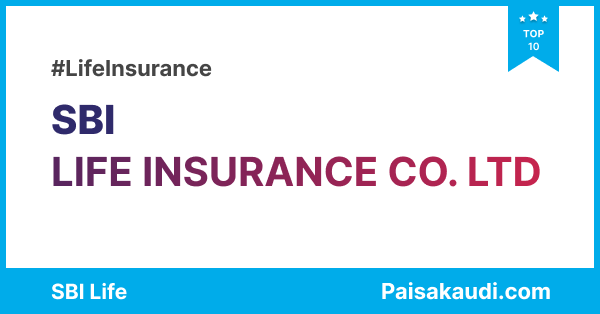 SBI Life Insurance Company Review - Paisa kaudi