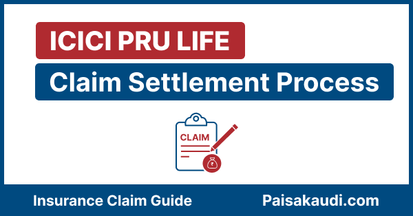 ICICI Prudential Life Claim Process - Paisa kaudi