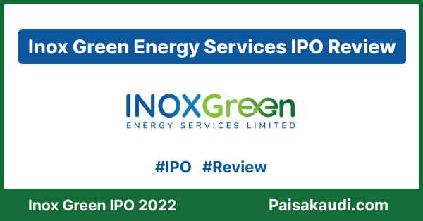 Inox Green Energy IPO Review - Paisa kaudi