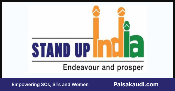 Stand Up India Scheme Review - Paisakaudi.com